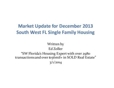 Written by Ed Zoller “SW Florida’s Housing Expert with over 2980