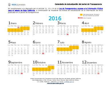Calendario de Actualización del portal de Transparencia En cumplimiento a lo dispuesto por el artículo 11, 12 y 14 de la Ley de Transparencia y Acceso a la Información Pública para el estado de Baja California, a con