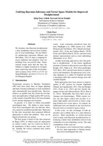 Unifying Bayesian Inference and Vector Space Models for Improved Decipherment Qing Dou∗, Ashish Vaswani∗, Kevin Knight Information Sciences Institute Department of Computer Science University of Southern California
