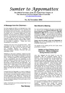 Sumter to Appomattox The Official Newsletter of the New South Wales Chapter of The American Civil War Round Table of Australia www.americancivilwar.asn.au  No. 18, November 2004