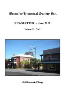 Burnside Historical Society Inc. NEWSLETTER - June 2012 Volume 32, No 2 Old Burnside Village