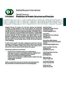BioMed Research International Special Issue on Prediction of Protein Structure and Function CALL FOR PAPERS Biological functions of a protein, one of the most important macromolecules