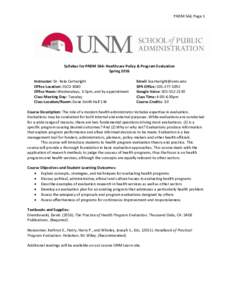 PADM 564, Page 1  Syllabus for PADM 564: Healthcare Policy & Program Evaluation Spring 2016 Instructor: Dr. Kate Cartwright Office Location: SSCO 3040