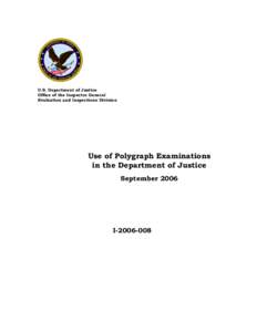 OIG Special Report Use of Polygraph Examinations in the Department of Justice I