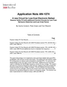 Application Note AN-1074 A new Circuit for Low-Cost Electronic Ballast Passive Valley Fill with additional Control Circuits for Low Total Harmonic Distortion and Low Crest Factor By Cecilia Contenti, Peter Green and Tom 