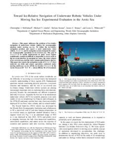 Preprint of a paper to appear at the 2015 IEEE International Conference on Robotics and Automation (ICRA), May 2015, Seattle, WA. Toward Ice-Relative Navigation of Underwater Robotic Vehicles Under Moving Sea Ice: Experi