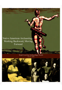 Native American Archaeology: Working Backward, Moving Forward South Carolina Archaeology Month October 2008