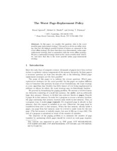The Worst Page-Replacement Policy Kunal Agrawal1 , Michael A. Bender2 , and Jeremy T. Fineman1 1 2