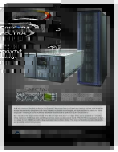 Modern Storage for Today’s Data Center Built with maximum flexibility at its core, the Spectra® Stack tape library will meet your backup, archive, and perpetual storage requirements. Designed to be easily installed, e