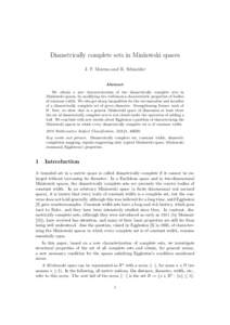 Diametrically complete sets in Minkowski spaces J. P. Moreno and R. Schneider Abstract We obtain a new characterization of the diametrically complete sets in Minkowski spaces, by modifying two well-known characteristic p