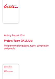 Activity ReportProject-Team GALLIUM Programming languages, types, compilation and proofs