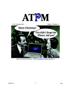 ATPM[removed]December 2011 Volume 17, Number 12  About This Particular Macintosh: About the personal computing experience.™