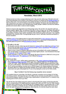 Newsletter, March 2015 February turned out to be an unexpectedly busy month. My concentric circles map of Brussels metro and tram routes generated a lot of interest on the internet, and led to an invitation by the Brusse