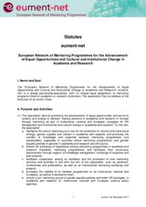 Statutes eument-net European Network of Mentoring Programmes for the Advancement of Equal Opportunities and Cultural and Institutional Change in Academia and Research