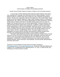 Call for Papers ChLA Diversity Committee’s Annual Sponsored Panel Florida: Past and Present State(s) of Empire in Children’s and Young Adult Literature In many ways, Florida represents both past and present tensions 