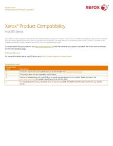 macOS Sierra Compatibility with Xerox® Equipment Xerox® Product Compatibility macOS Sierra Xerox offers a wide variety of print drivers for the newest operating system from Apple—macOS Sierra. The following table lis
