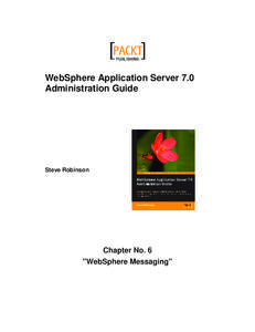 WebSphere Application Server 7.0 Administration Guide Steve Robinson  Chapter No. 6