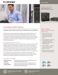 DATA SHEET  FortiGate® 5000 Series Scalable Data Center and Carrier-Graded Security Systems