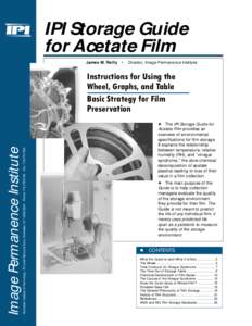 IPI Storage Guide for Acetate Film James M. Reilly • Director, Image Permanence Institute