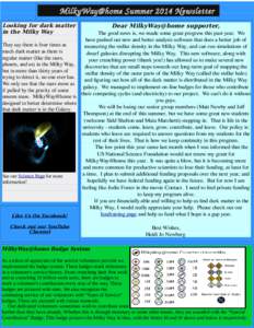 MilkyWay@home Summer 2014 Newsletter Looking for dark matter in the Milky Way Dear MilkyWay@home supporter,