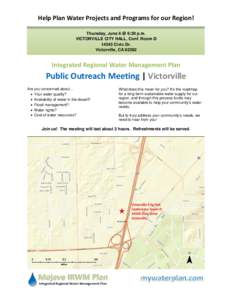 Help Plan Water Projects and Programs for our Region! Thursday, June 6 @ 6:30 p.m. VICTORVILLE CITY HALL, Conf. Room DCivic Dr. Victorville, CA 92392