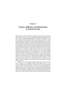 Chapter 4  Violence, Diffusion, and Disintegration in Societal Systems  The term “ethnic conflict” has become a euphemism used to categorize sub-state