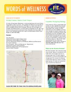 HIGHLIGHT OF THE MONTH Fit Kids Trailway “Rails to Trails” Project Fit Kids of Southwest Oklahoma is making head way with one of their big projects, “Rails to Trails”. This project will feature turning old railro