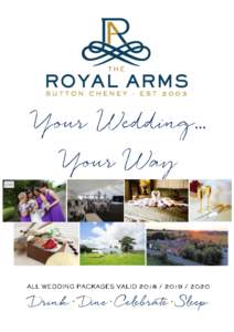 …  We are delighted that you are considering The Royal Arms as the venue for your very special day. If you are looking for an idyllic and picturesque venue to create the perfect ambiance for your wedding, The Royal Ar