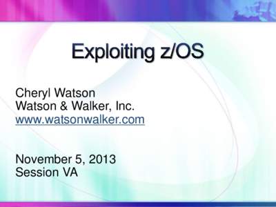 Cheryl Watson Watson & Walker, Inc. www.watsonwalker.com November 5, 2013 Session VA