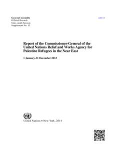 General Assembly Official Records Sixty-ninth Session Supplement No. 13  Report of the Commissioner-General of the