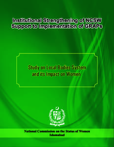 Institutional Strengthening of NCSW Support to Implementation of GRAPs Study on Local Bodies System and its Impact on Women