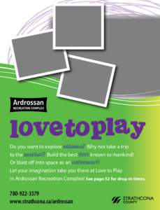 Do you want to explore science? Why not take a trip to the market? Build the best fort known to mankind! Or blast off into space as an astronaut! Let your imagination take you there at Love to Play in Ardrossan Recreatio
