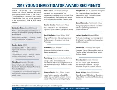 2013 YOUNG INVESTIGATOR AWARD RECIPIENTS SFRBM recognized 15 outstanding student and postdoc members with Young