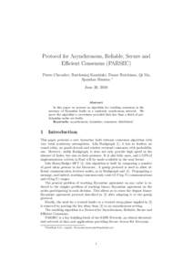 Protocol for Asynchronous, Reliable, Secure and Efficient Consensus (PARSEC) Pierre Chevalier, Bartlomiej Kami´ nski, Fraser Hutchison, Qi Ma, Spandan Sharma ∗ June 20, 2018