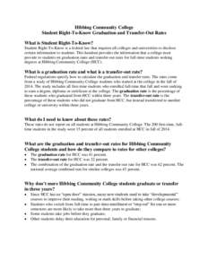 Hibbing Community College Student Right-To-Know Graduation and Transfer-Out Rates What is Student Right-To-Know? Student Right-To-Know is a federal law that requires all colleges and universities to disclose certain info