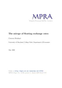 M PRA Munich Personal RePEc Archive The mirage of floating exchange rates Carmen Reinhart University of Maryland, College Park, Department of Economics