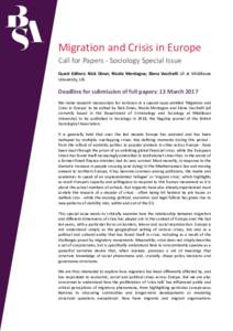 Migration and Crisis in Europe Call for Papers - Sociology Special Issue Guest Editors: Nick Dines; Nicola Montagna; Elena Vacchelli all at Middlesex University, UK.  Deadline for submission of full papers: 13 March 2017