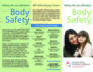 Talking with your child about  Body Safety Talking with your child about body safety can be intimidating, but it’s critical to their