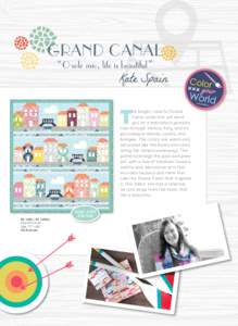 T  he bright, colorful Grand Canal collection will send you on a marvelous gondola ride through Venice, Italy, and its