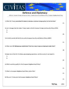 Defence and Diplomacy (EUFacts: Common Foreign and Security Policy, Common Security and Defence Policy, European Neighbourhood Policy --------------------------------------------------------------------------------------