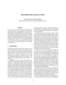 Hierarchical File Systems are Dead Margo Seltzer, Nicholas Murphy Harvard School of Engineering and Applied Sciences Abstract