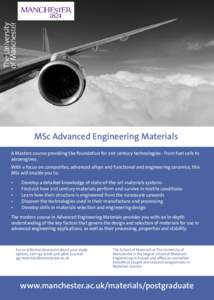 MSc Advanced Engineering Materials A Masters course providing the foundation for 21st century technologies - from fuel cells to aeroengines. With a focus on composites, advanced alloys and functional and engineering cera