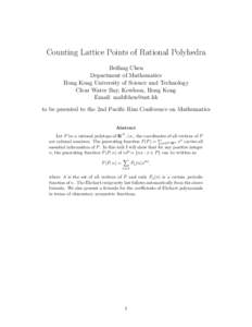 Counting Lattice Points of Rational Polyhedra Beifang Chen Department of Mathematics Hong Kong University of Science and Technology Clear Water Bay, Kowloon, Hong Kong Email: 