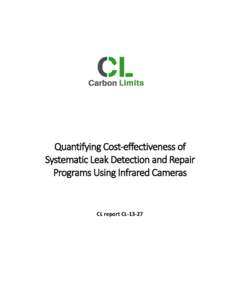 Quantifying Cost-effectiveness of Systematic Leak Detection and Repair Programs Using Infrared Cameras CL report CL-13-27