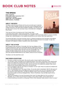 THE BREAK Deb Fitzpatrick Publication date: September 2014 Format: B+ Format ISBN (PB): [removed]ISBN (ebook): Available