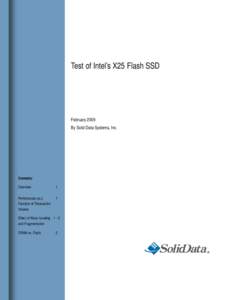 Test of Intel’s X25 Flash SSD  February 2009 By Solid Data Systems, Inc.  Contents: