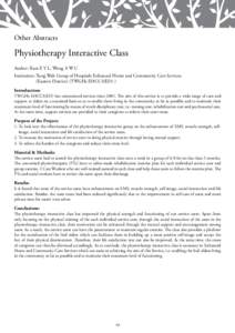 Other Abstracts  Physiotherapy Interactive Class Author: Kam E Y L, Wong A W C Institution: Tung Wah Group of Hospitals Enhanced Home and Community Care Services 			 (Eastern District) (TWGHs EHCCS(ED) )