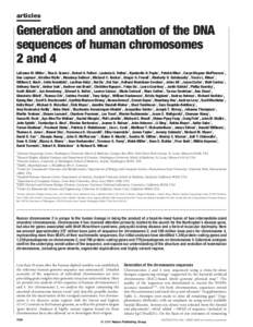 articles  Generation and annotation of the DNA sequences of human chromosomes 2 and 4 LaDeana W. Hillier1, Tina A. Graves1, Robert S. Fulton1, Lucinda A. Fulton1, Kymberlie H. Pepin1, Patrick Minx1, Caryn Wagner-McPherso