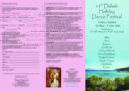 Registration Form  Conditions of participation I hereby officially register myself for the 13th Dahab Holiday Dance Festival Dance Festival in Crete / Greece, organizer: Tara Travel Dagmar Rummel: