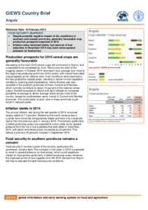 GIEWS Country Brief Angola Reference Date: 16-February-2015 FOOD SECURITY SNAPSHOT  Despite possible negative impact of dry conditions in southern and coastal provinces, generally favourable crop
